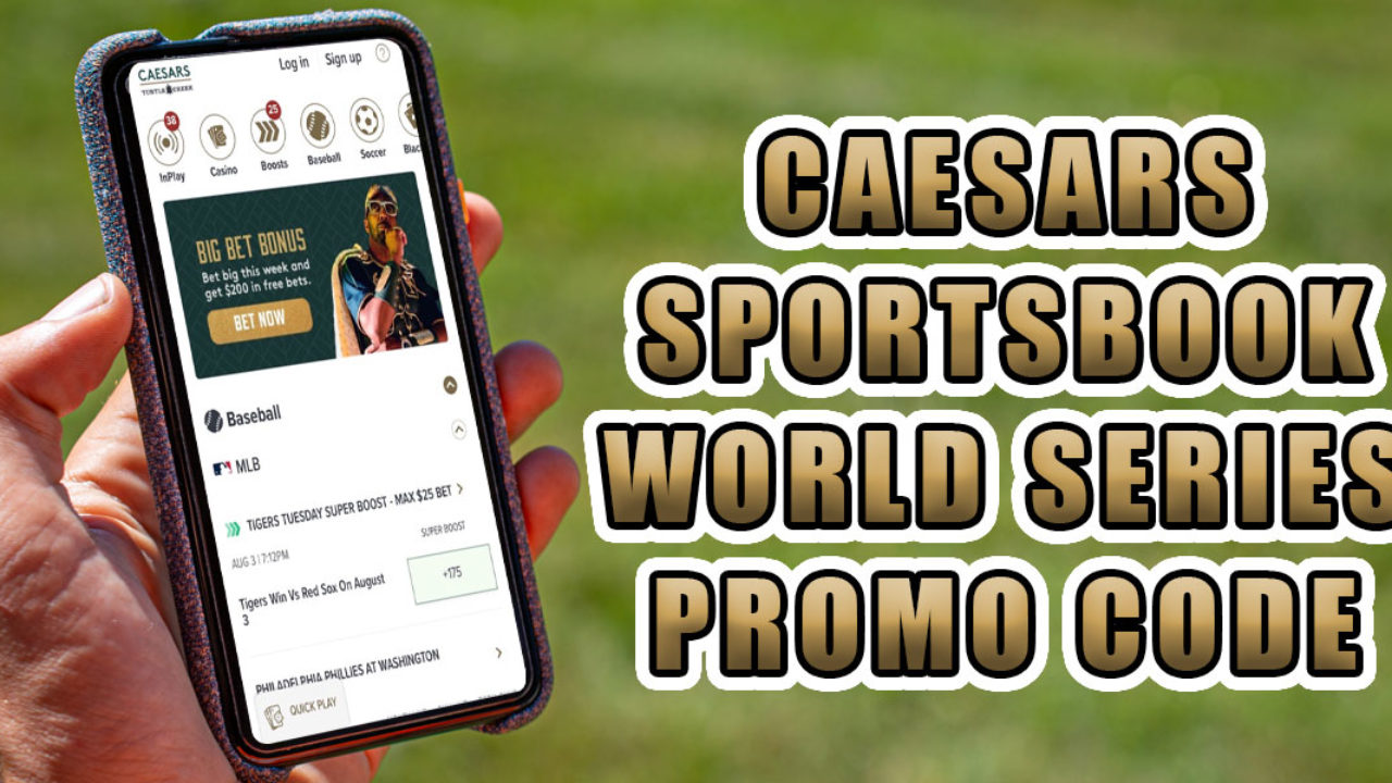 caesars sportsbook promo code activates 5 000 risk free bet offer for the world series