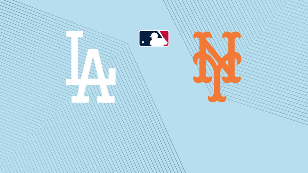 Dodgers vs. Mets Start Time, Streaming Live, TV Channel, How to Watch